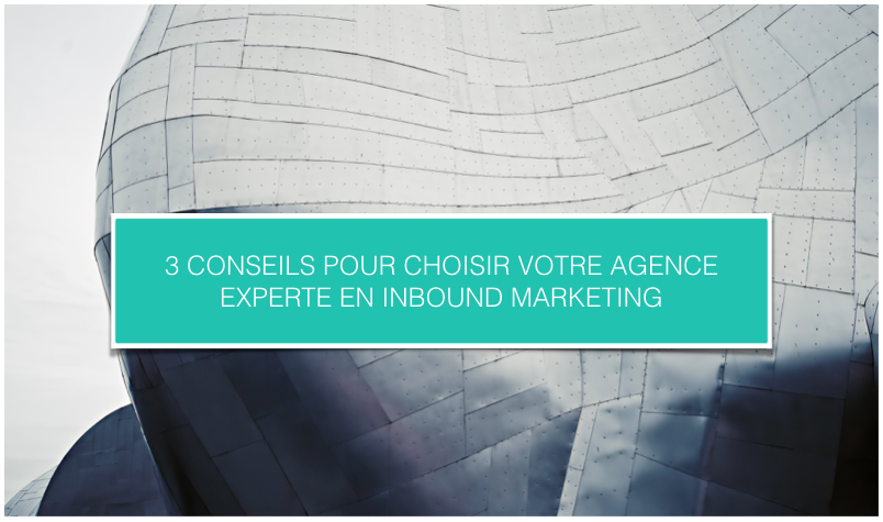 CezameConseil_Blog_3conseils pour choisir son agence experte en inbound marketing.png
